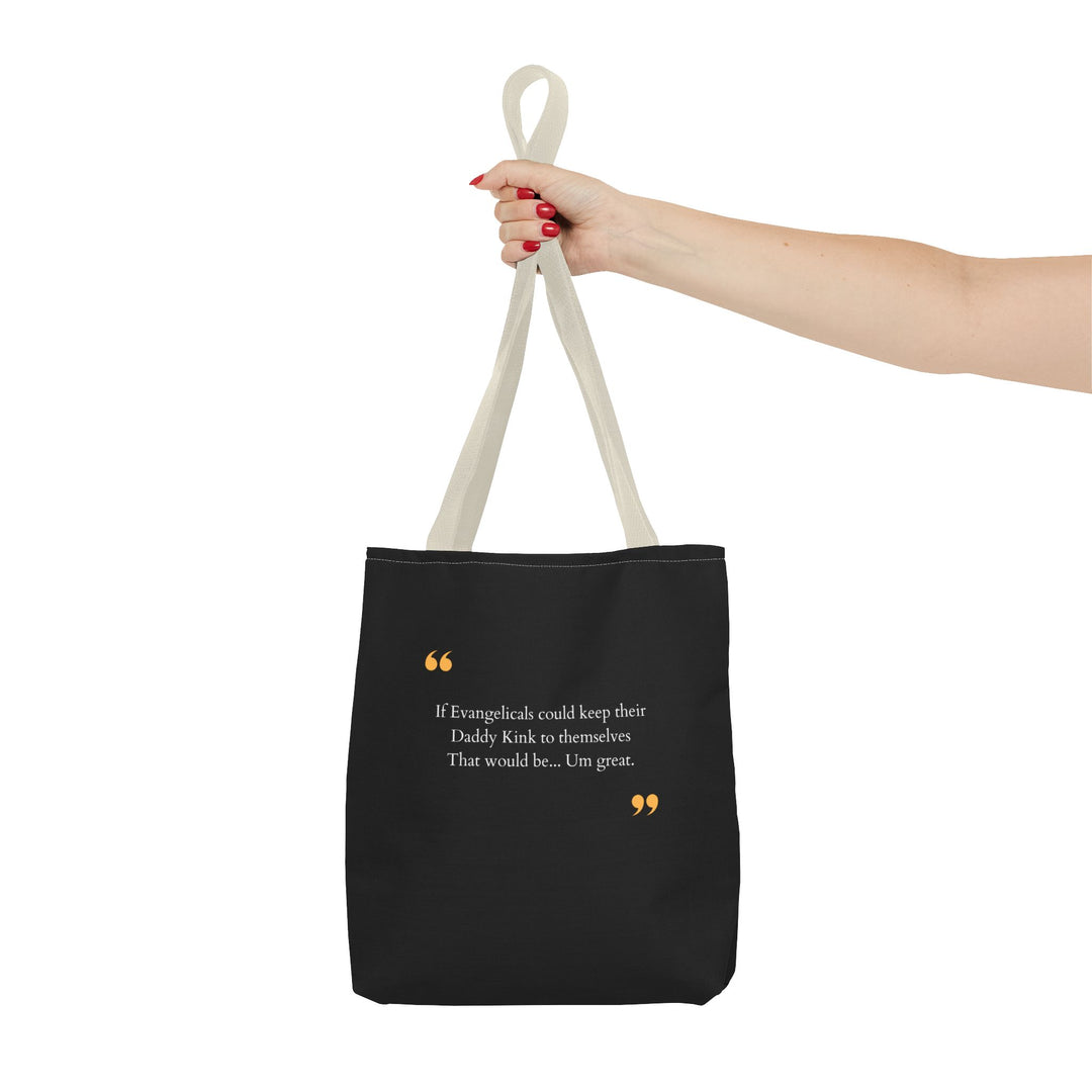 Keep Your Kinks. Lose the Theocracy. — Statement Tote Bag