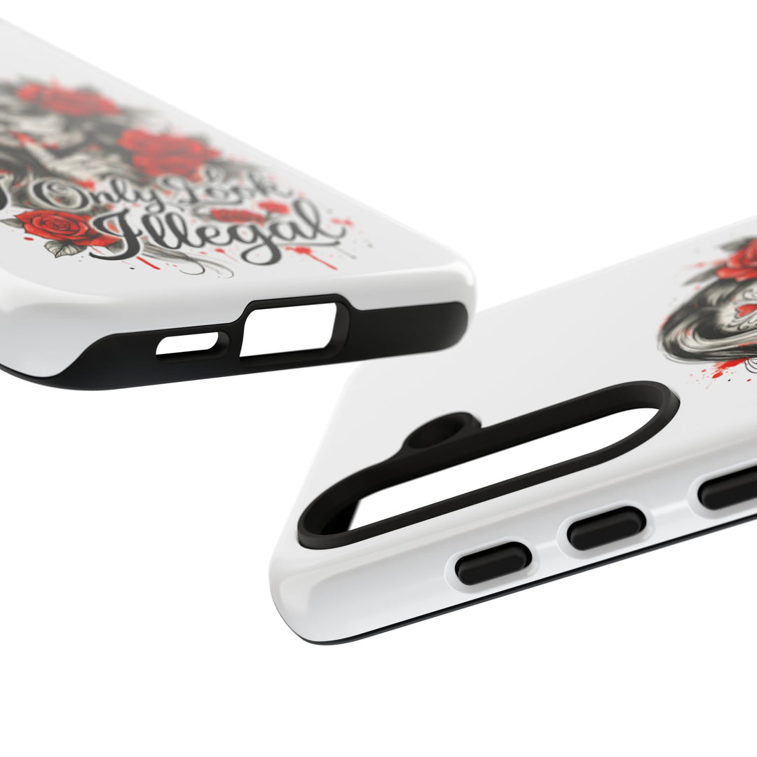 I Only Look Illegal – Statement Phone Case
