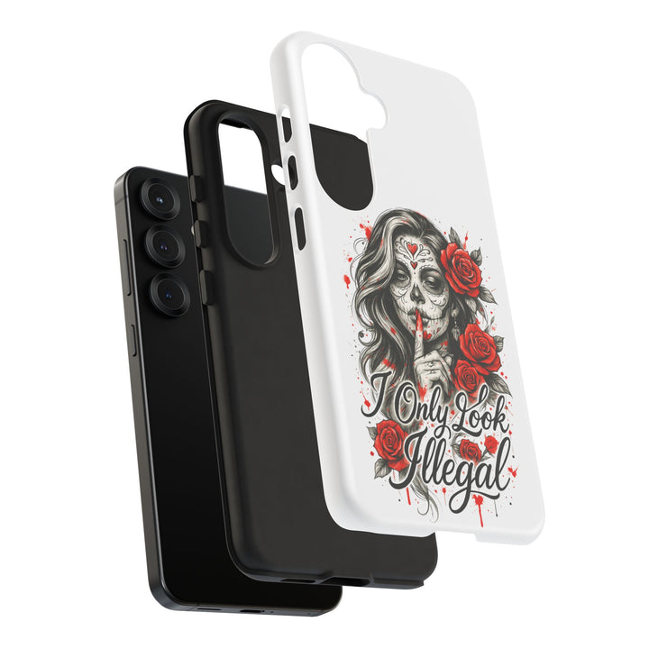 I Only Look Illegal – Statement Phone Case