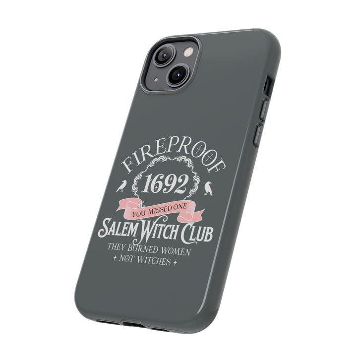 Fireproof – 1692 Salem Witch Club Phone Case