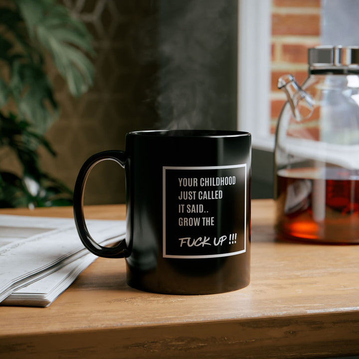 Your Childhood Called | Grow the F* Up Mug**