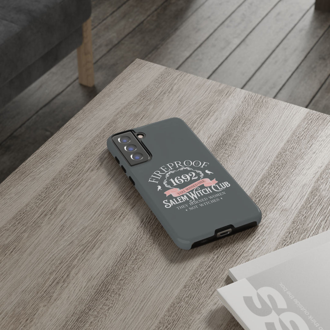 Fireproof – 1692 Salem Witch Club Phone Case