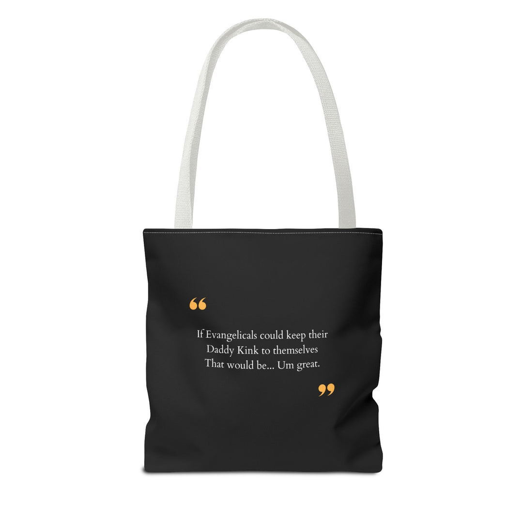 Keep Your Kinks. Lose the Theocracy. — Statement Tote Bag