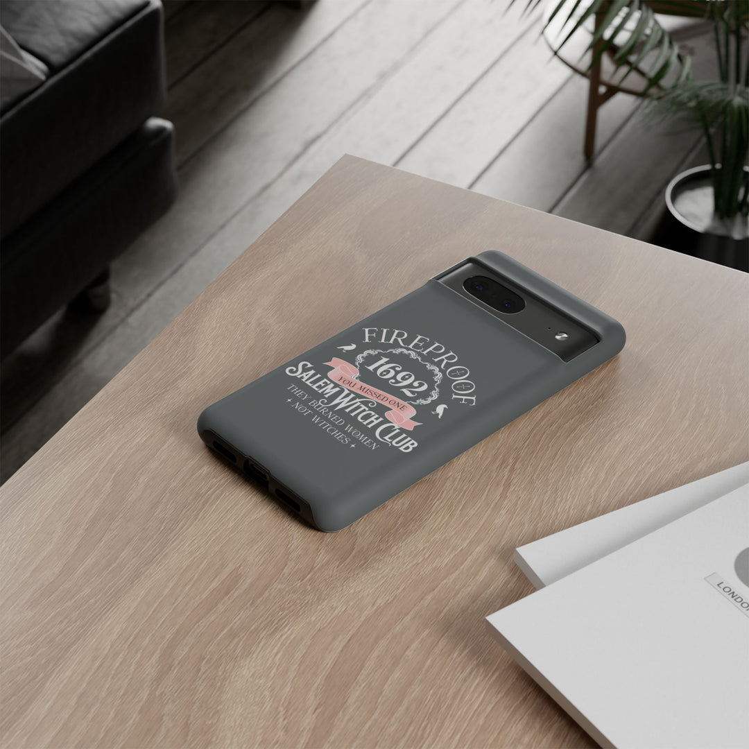 Fireproof – 1692 Salem Witch Club Phone Case