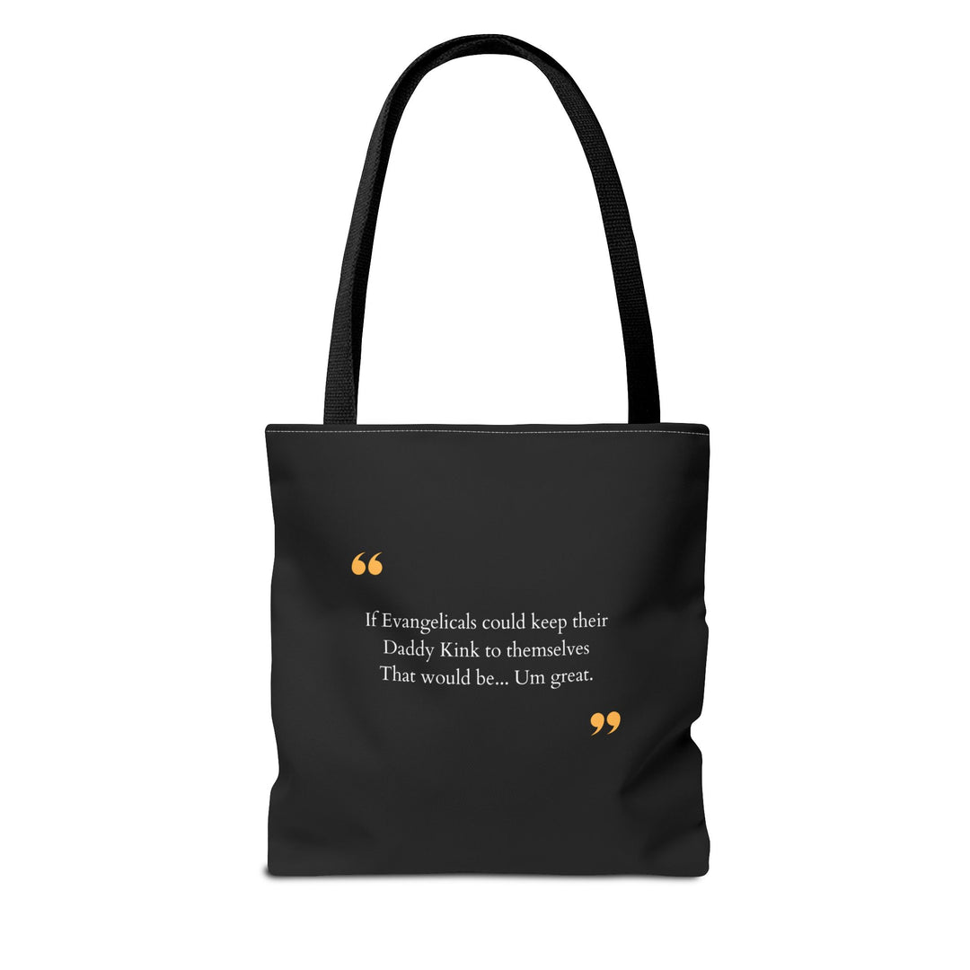 Keep Your Kinks. Lose the Theocracy. — Statement Tote Bag