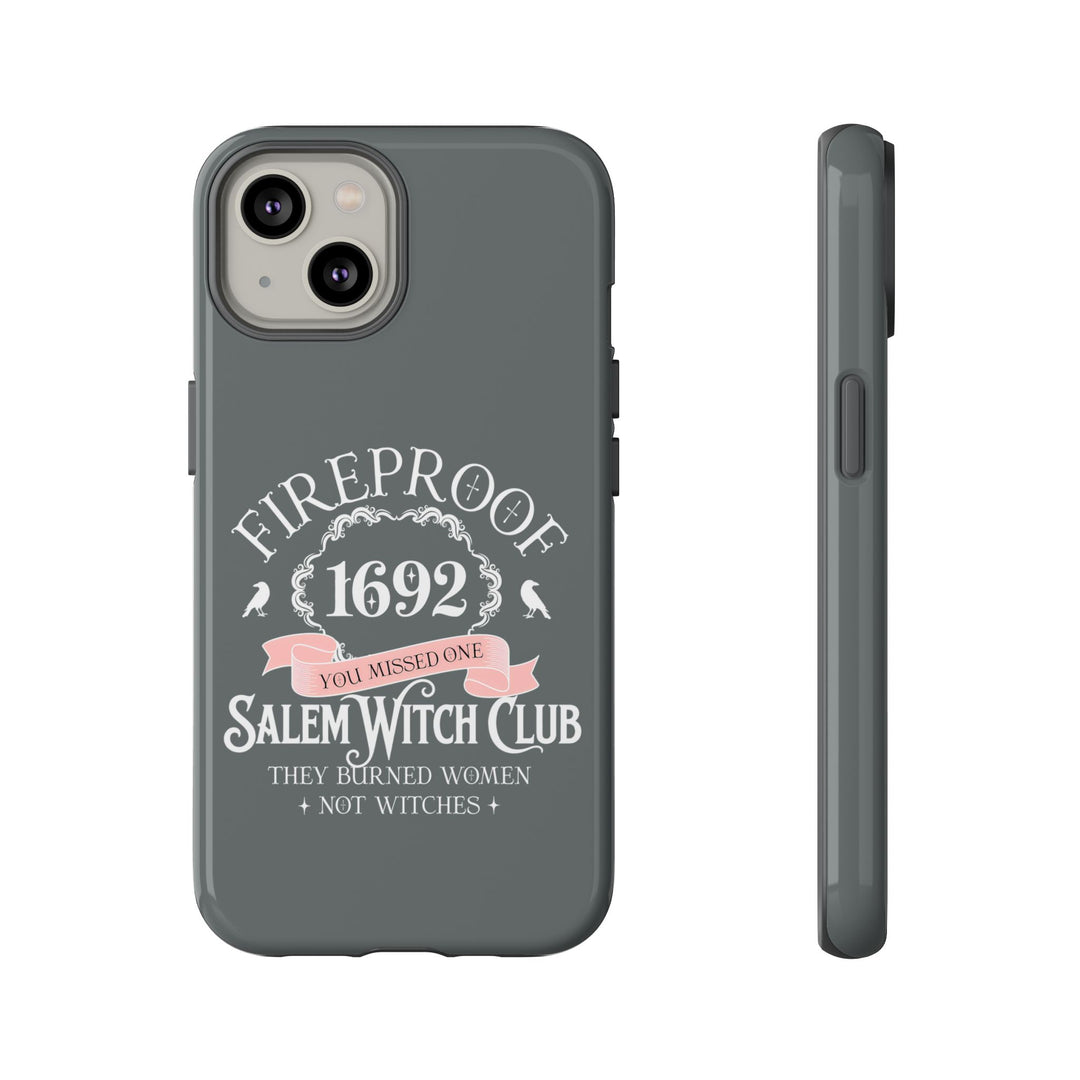 Fireproof – 1692 Salem Witch Club Phone Case