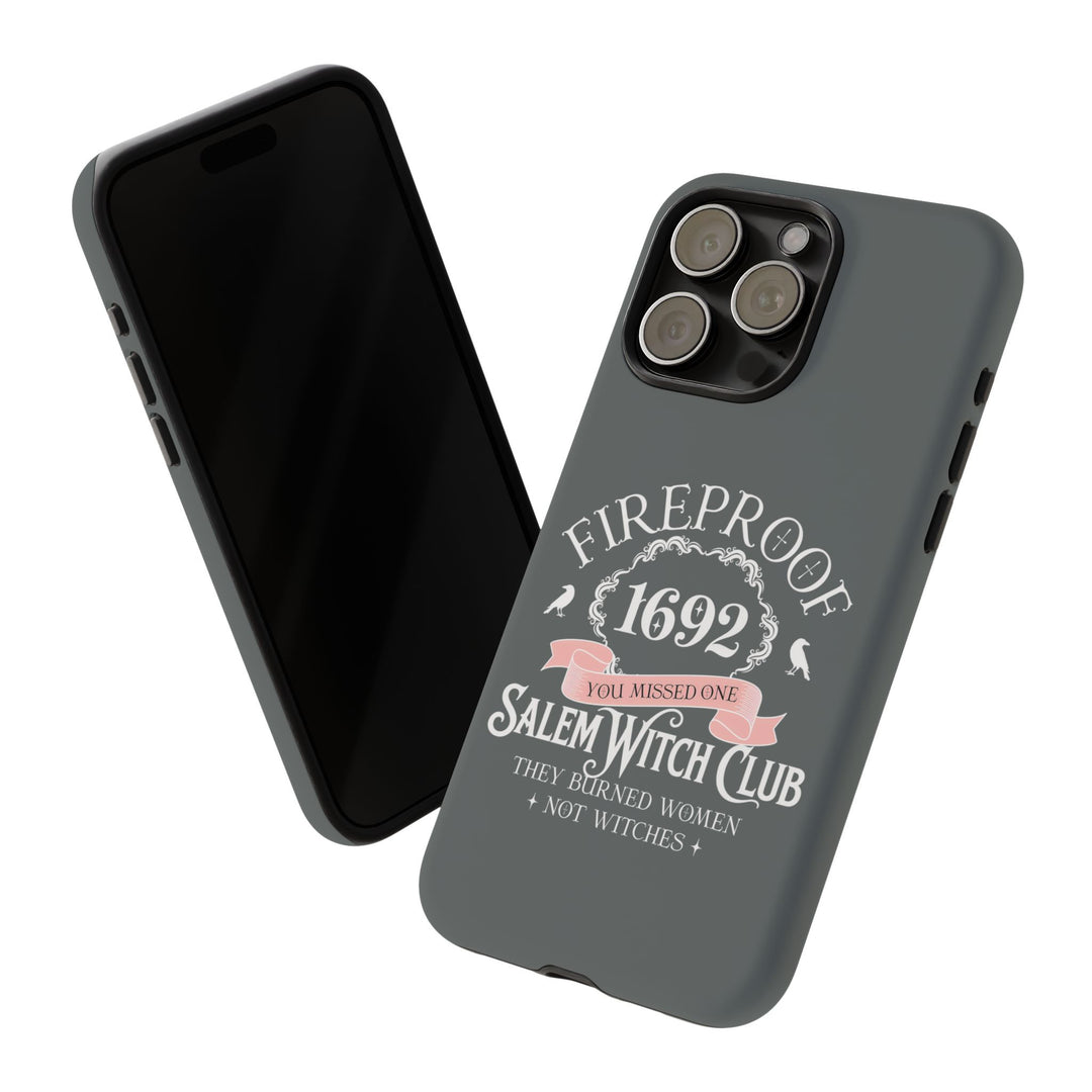 Fireproof – 1692 Salem Witch Club Phone Case