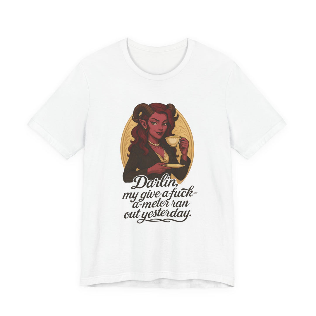 “Darlin’, I’m Fresh Outta Fucks” – Southern Sass Meets Infernal Class Tee