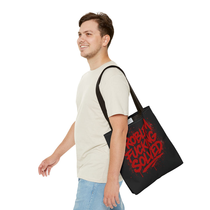 Bold Statement Tote Bag - "Problem Fucking Solved"