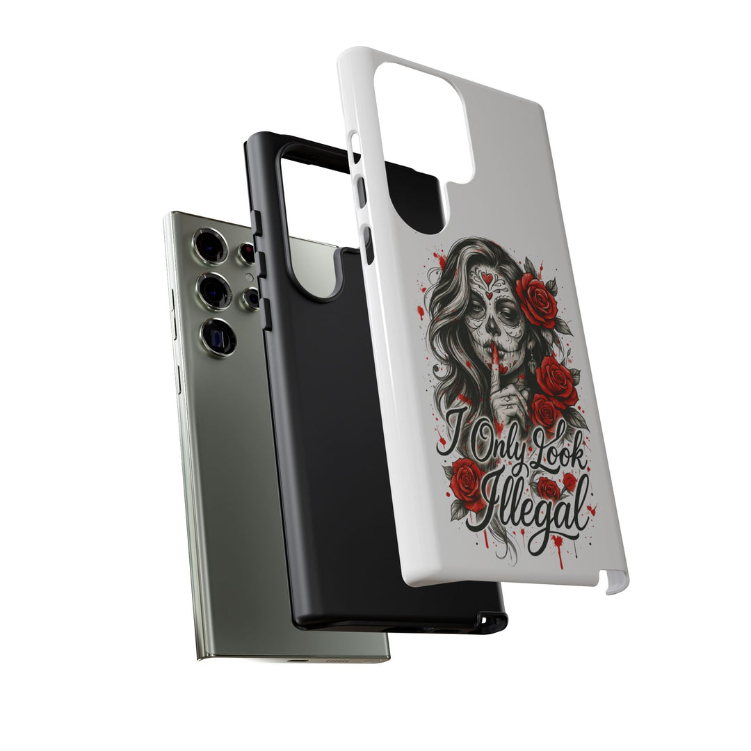 I Only Look Illegal – Statement Phone Case