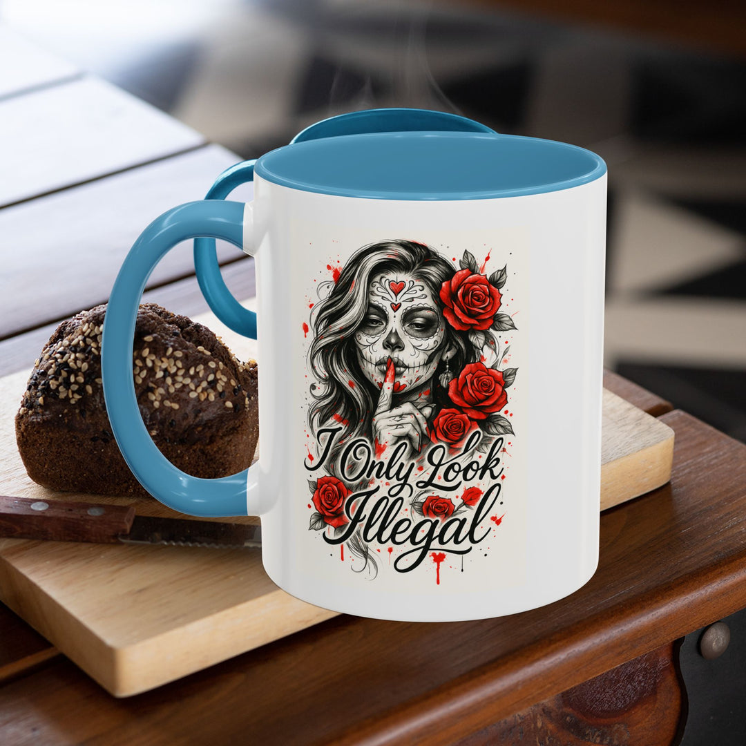 “I Only Look Illegal” Mug – Sip So the Fucking Bigots Can Cry