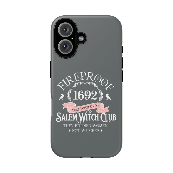 Fireproof – 1692 Salem Witch Club Phone Case