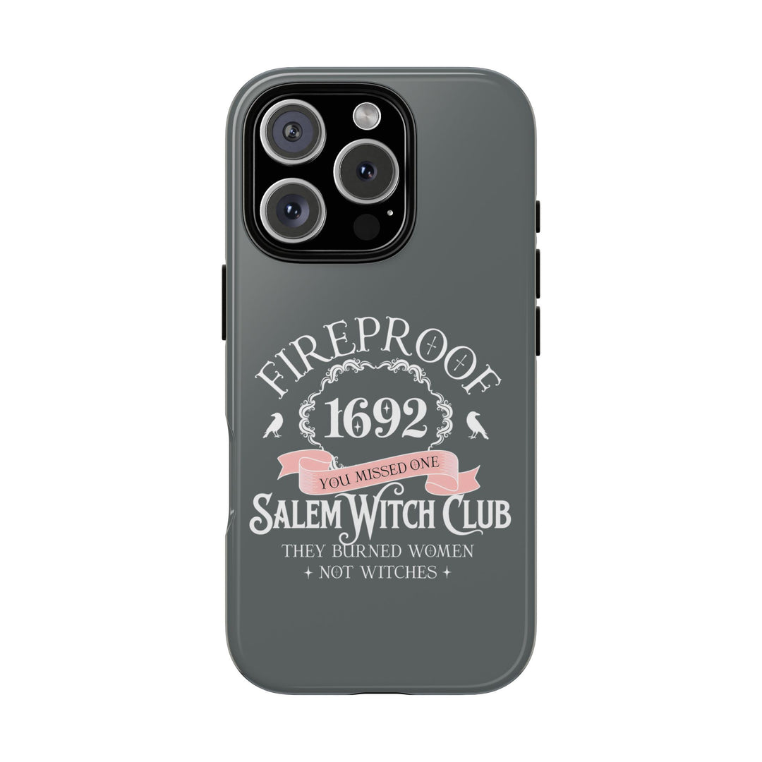 Fireproof – 1692 Salem Witch Club Phone Case
