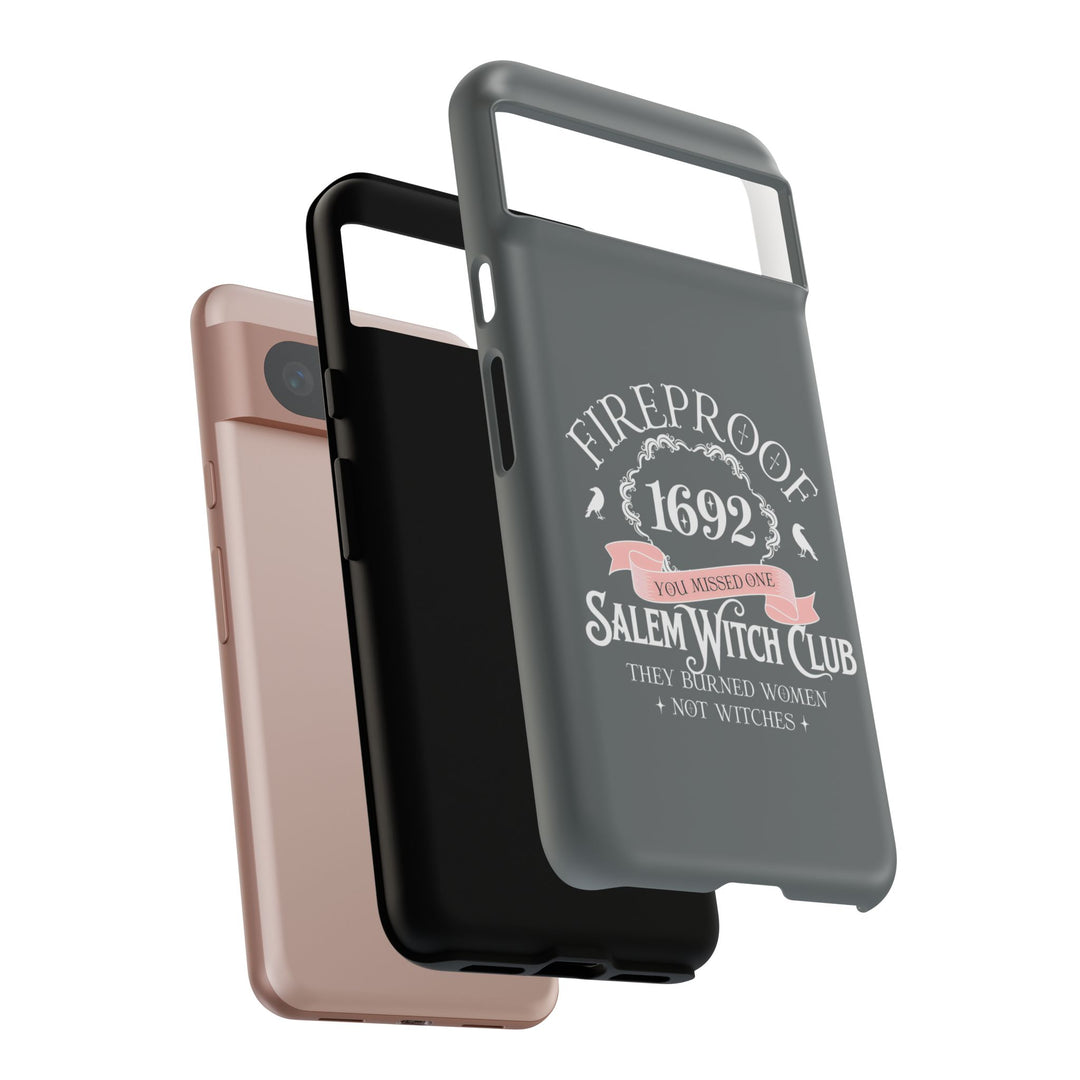 Fireproof – 1692 Salem Witch Club Phone Case