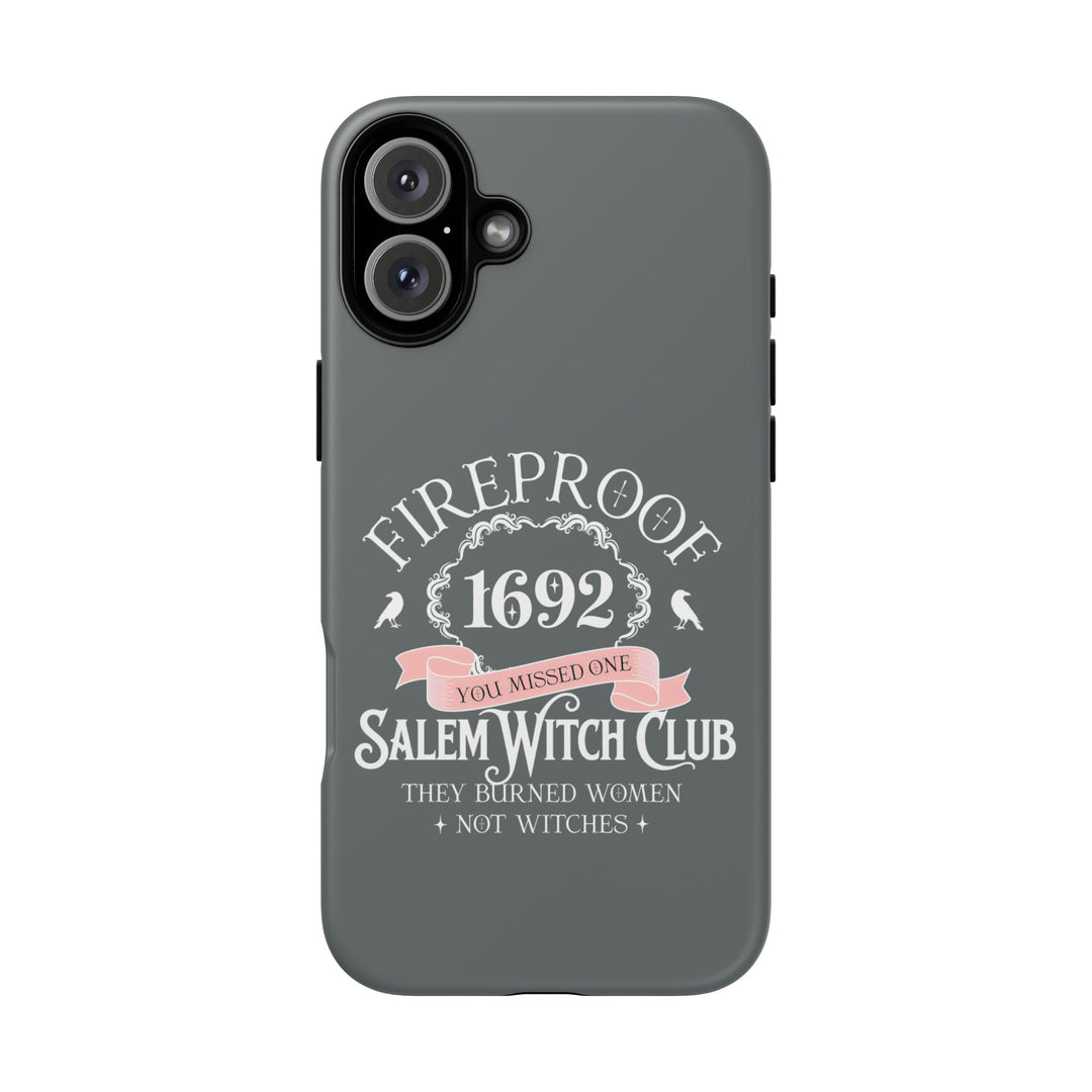 Fireproof – 1692 Salem Witch Club Phone Case