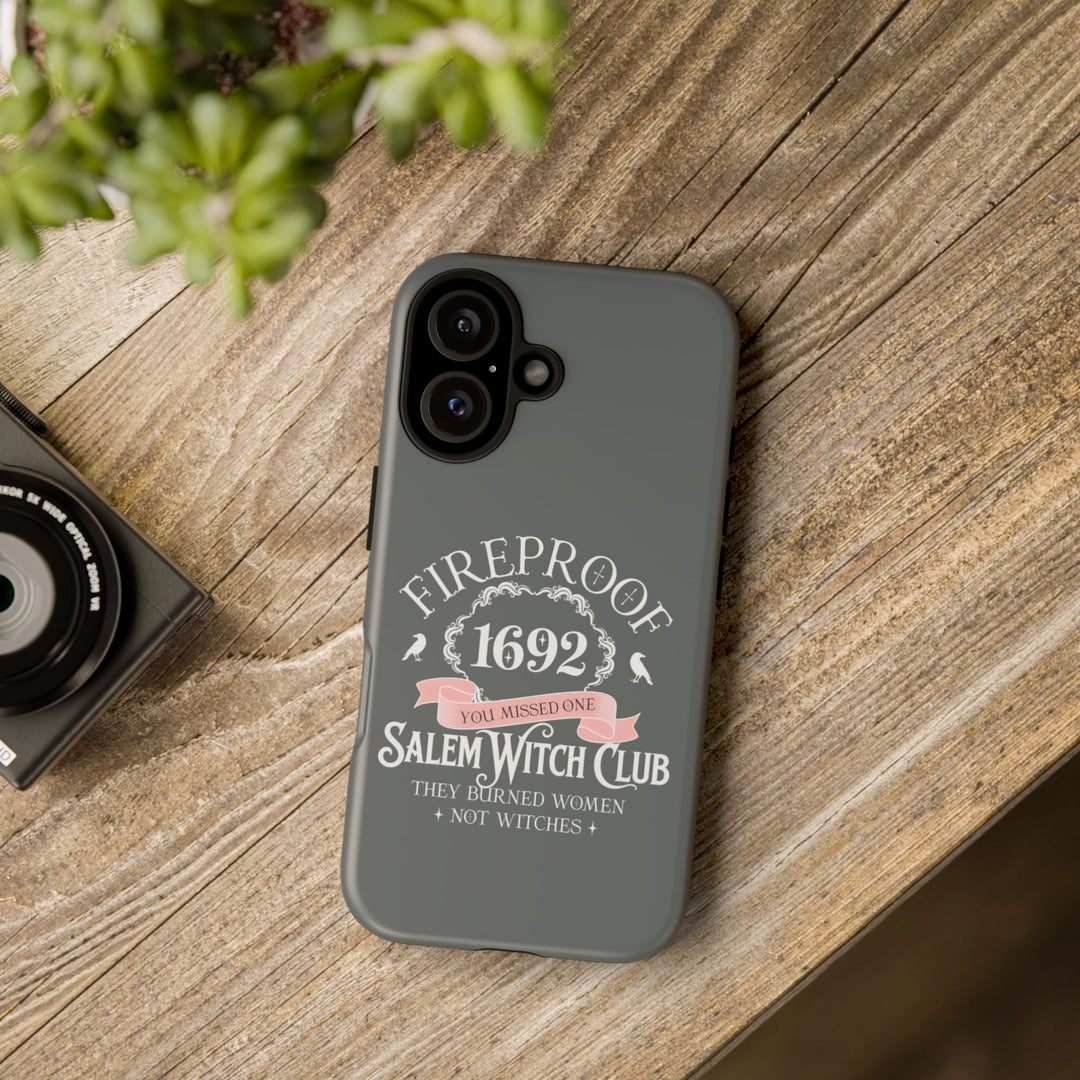 Fireproof – 1692 Salem Witch Club Phone Case
