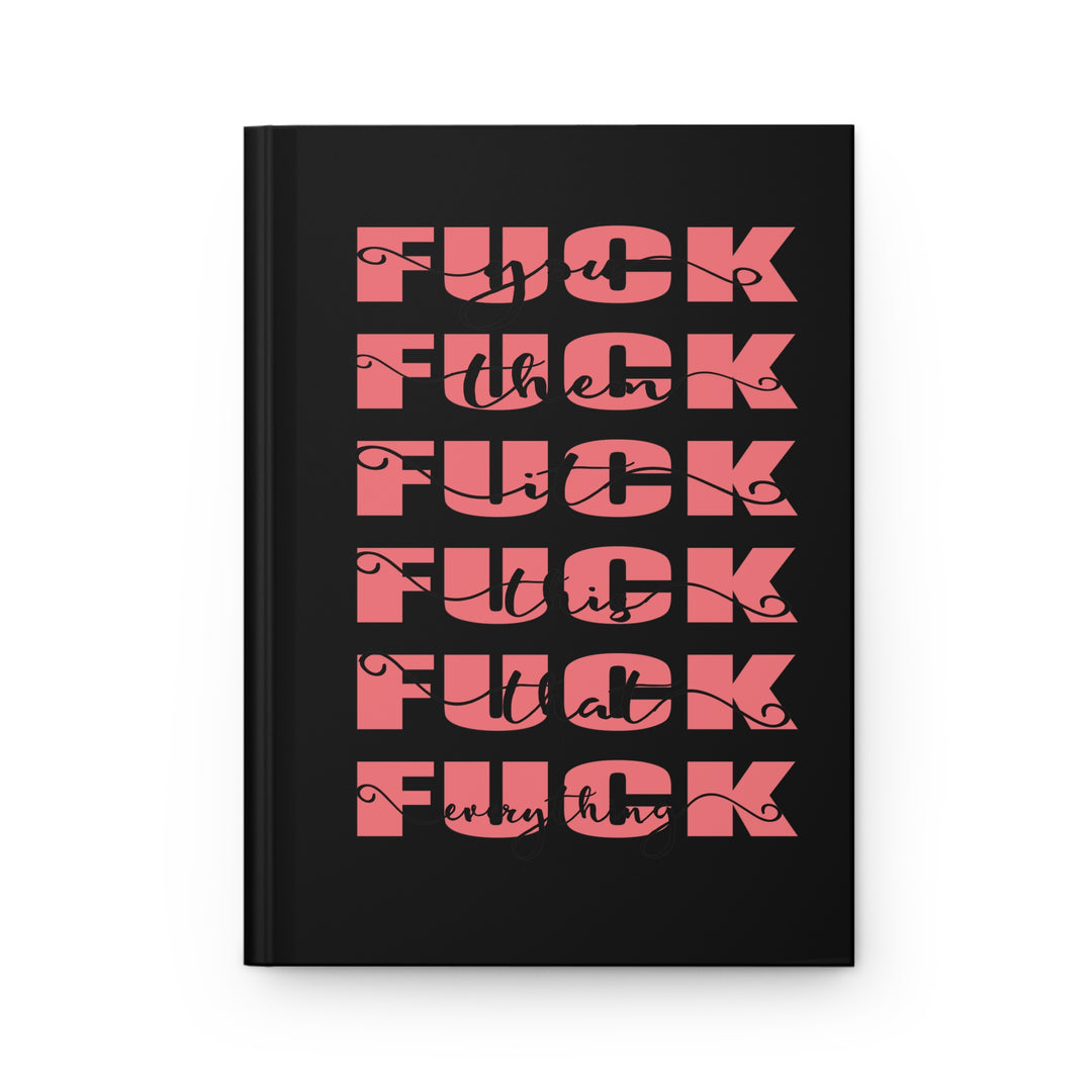 "Fuck This, Fuck That, Fuck It All" Hardcover Journal – Femme Fury Edition