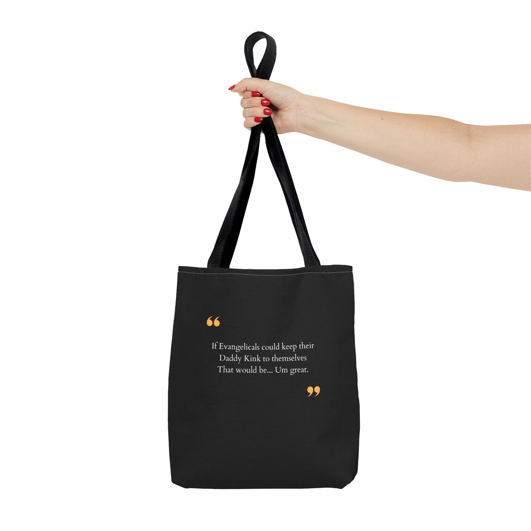 Keep Your Kinks. Lose the Theocracy. — Statement Tote Bag
