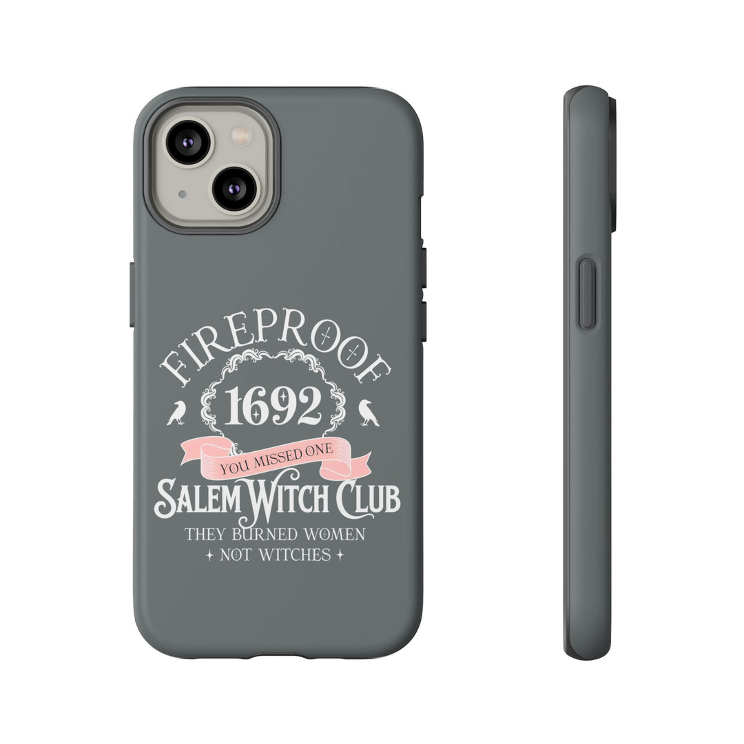 Fireproof – 1692 Salem Witch Club Phone Case