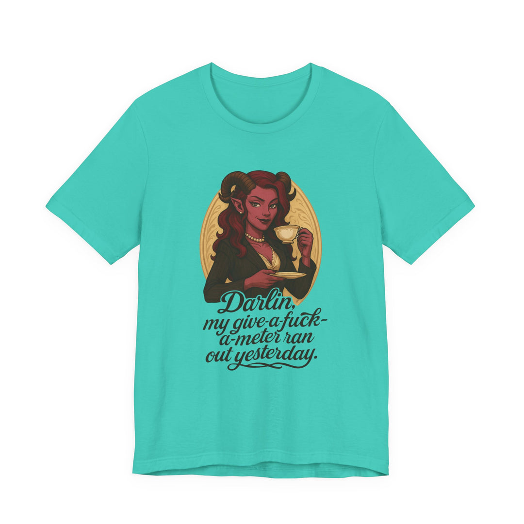 “Darlin’, I’m Fresh Outta Fucks” – Southern Sass Meets Infernal Class Tee