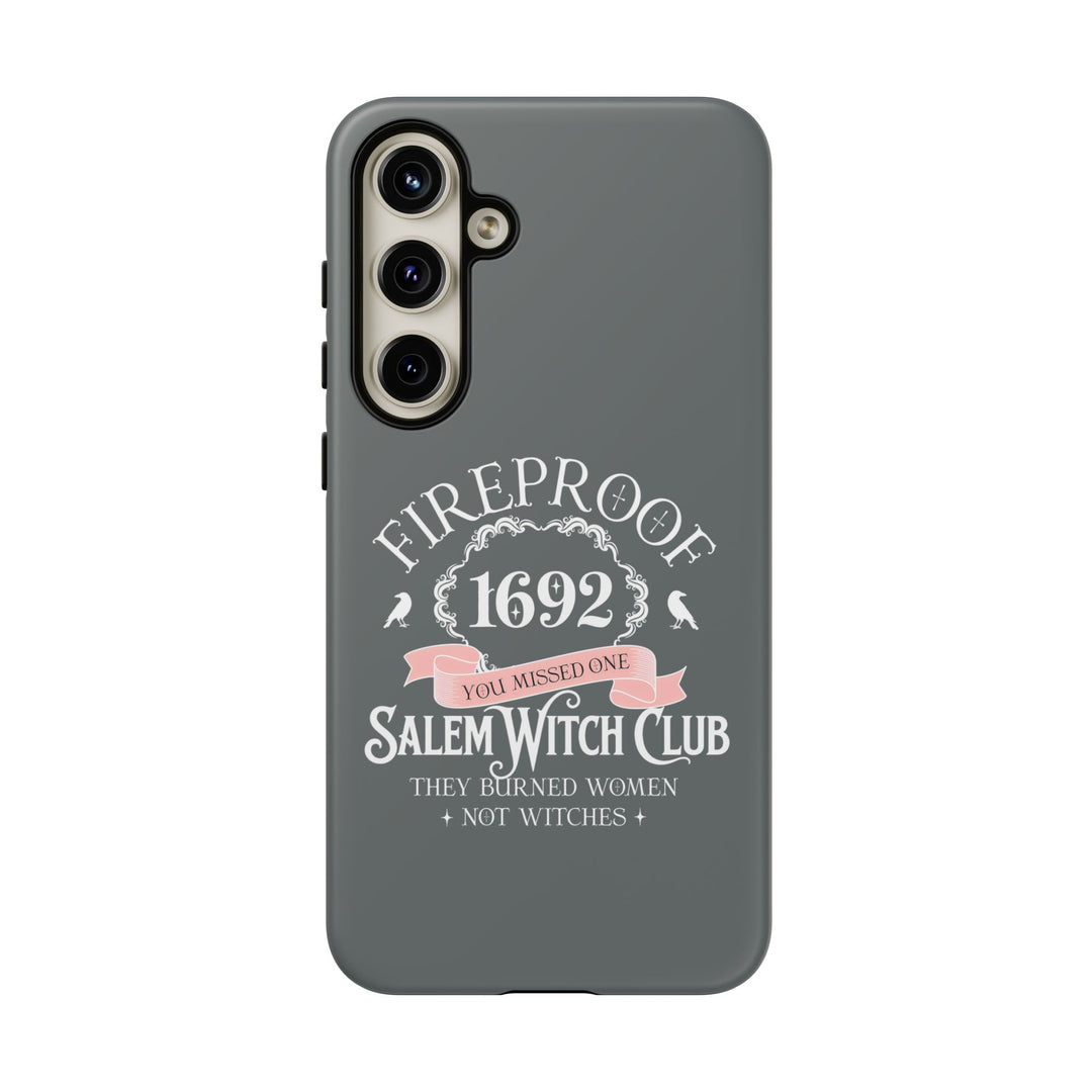Fireproof – 1692 Salem Witch Club Phone Case