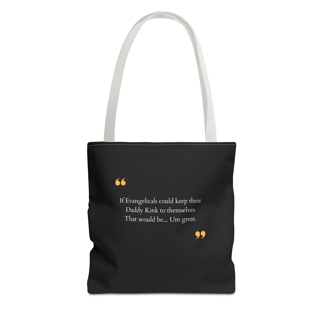 Keep Your Kinks. Lose the Theocracy. — Statement Tote Bag