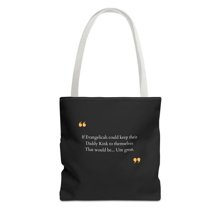 Keep Your Kinks. Lose the Theocracy. — Statement Tote Bag