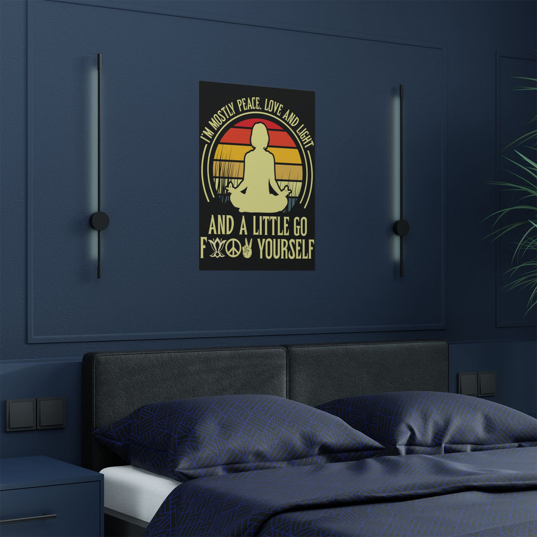 “Peace, Love, and Go F✌️✌️ Yourself” Poster – Zen with Bite