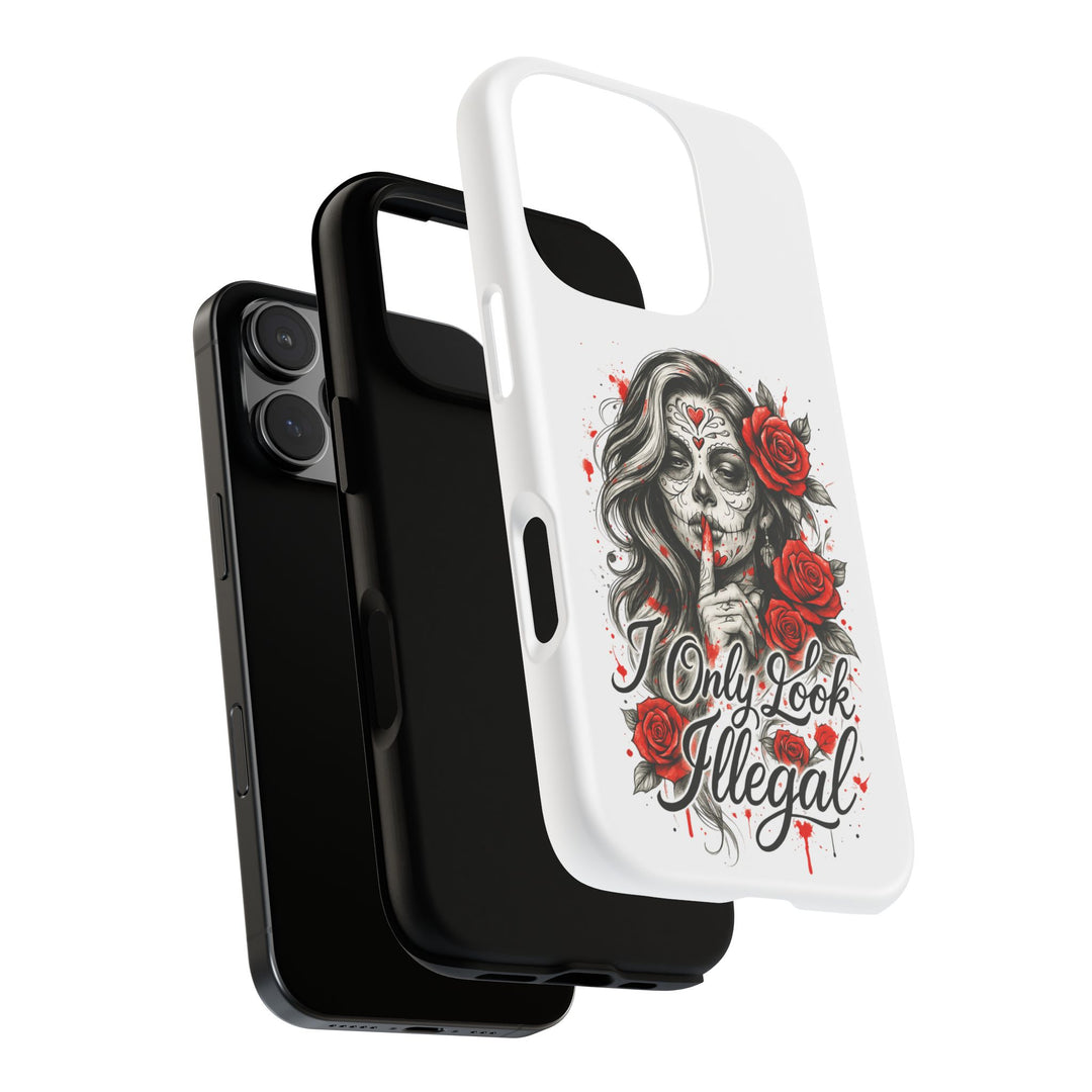 I Only Look Illegal – Statement Phone Case