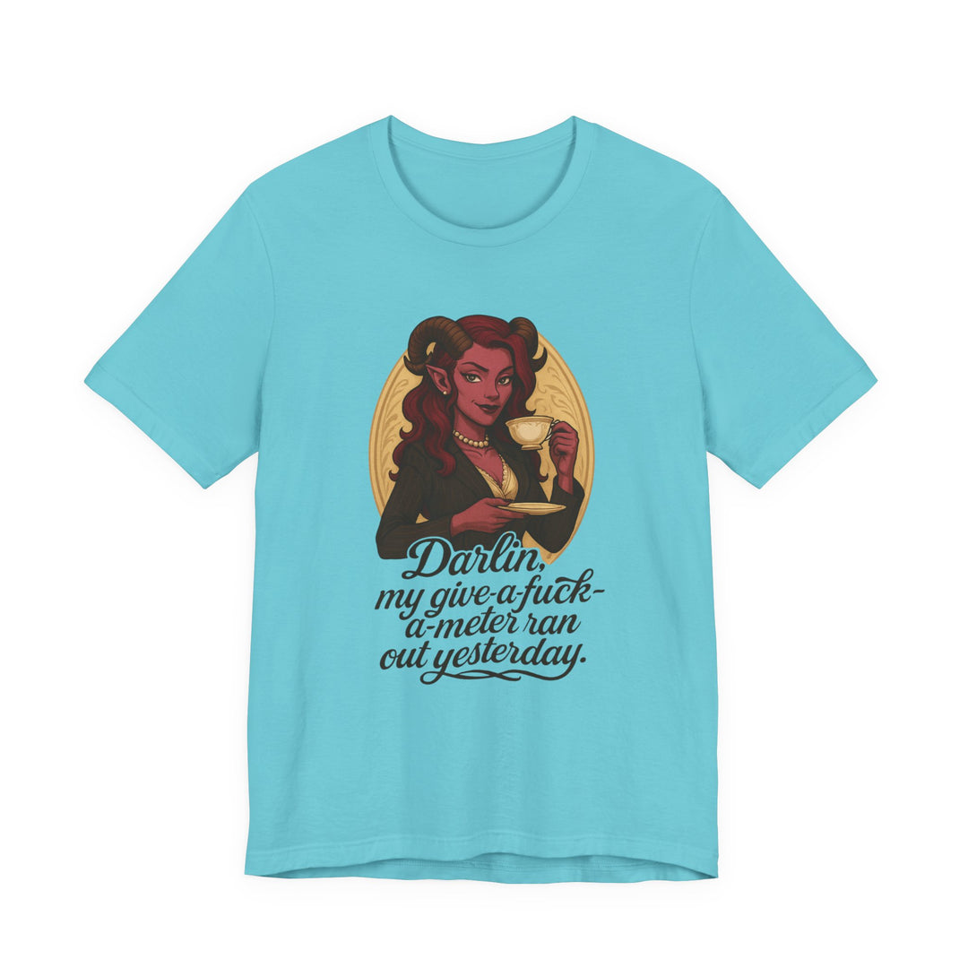“Darlin’, I’m Fresh Outta Fucks” – Southern Sass Meets Infernal Class Tee