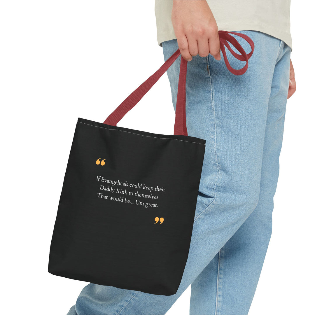 Keep Your Kinks. Lose the Theocracy. — Statement Tote Bag