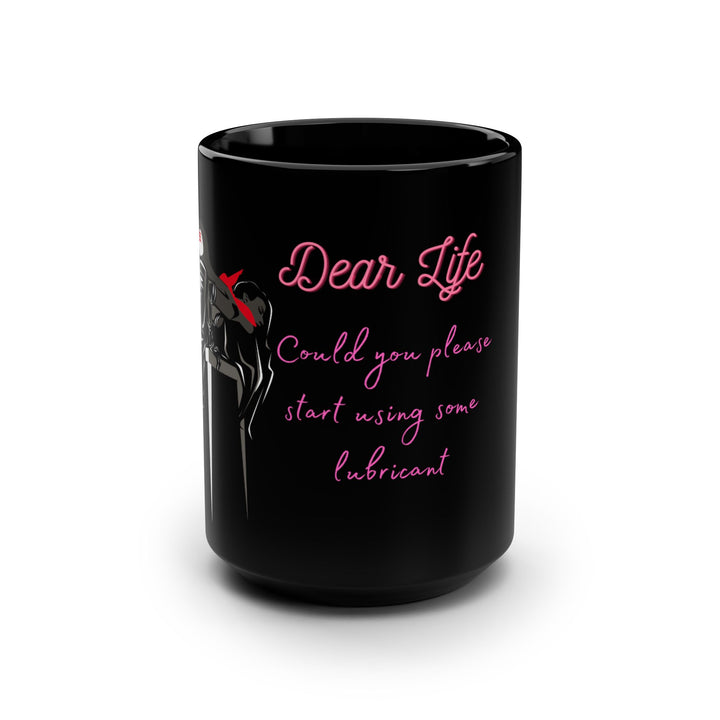 Dear Life Black Mug, 15oz