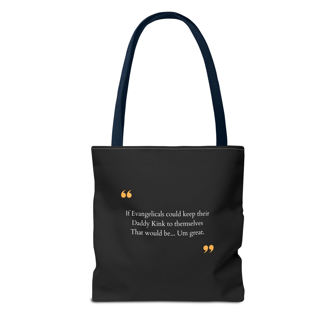 Keep Your Kinks. Lose the Theocracy. — Statement Tote Bag