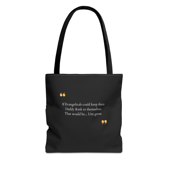 Keep Your Kinks. Lose the Theocracy. — Statement Tote Bag