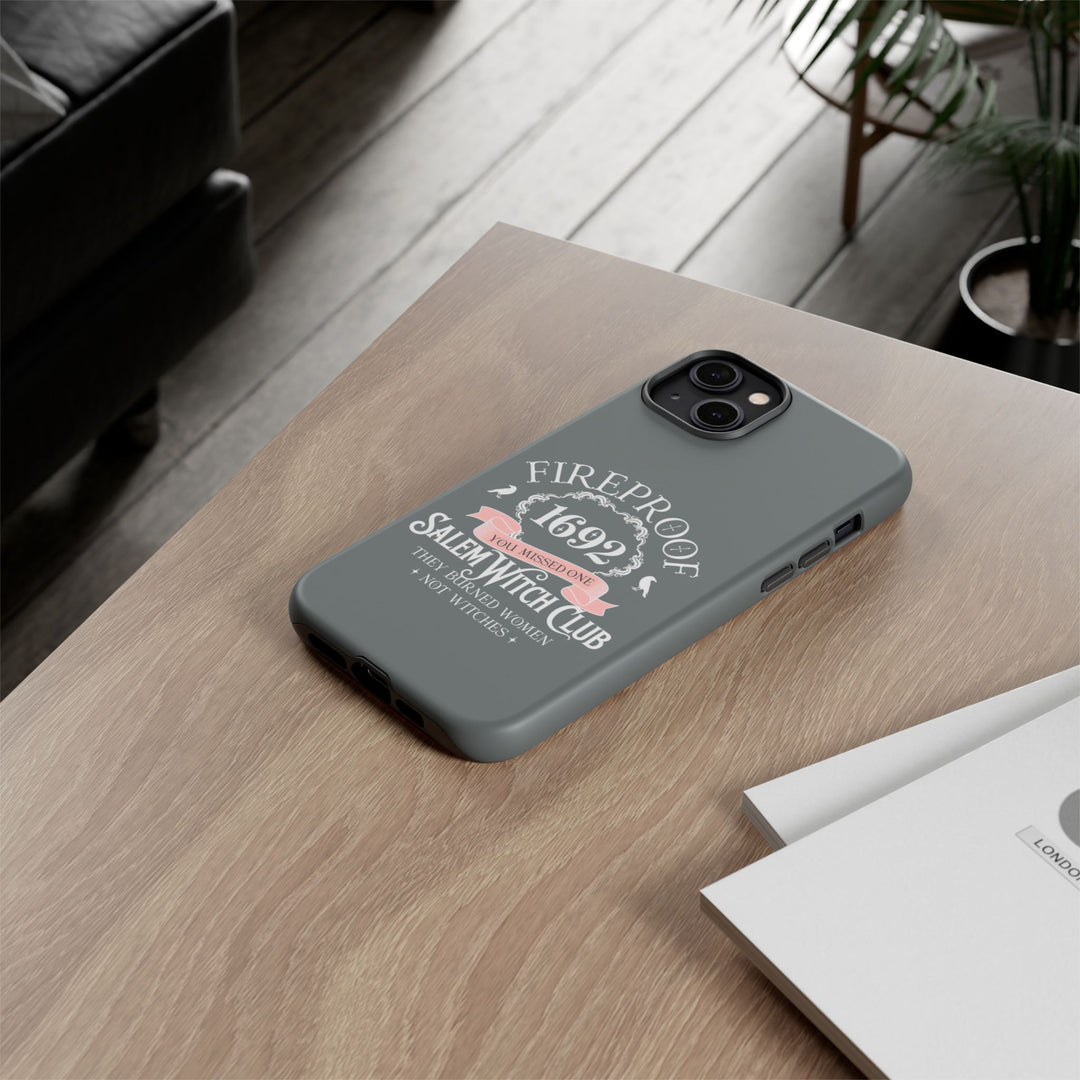 Fireproof – 1692 Salem Witch Club Phone Case