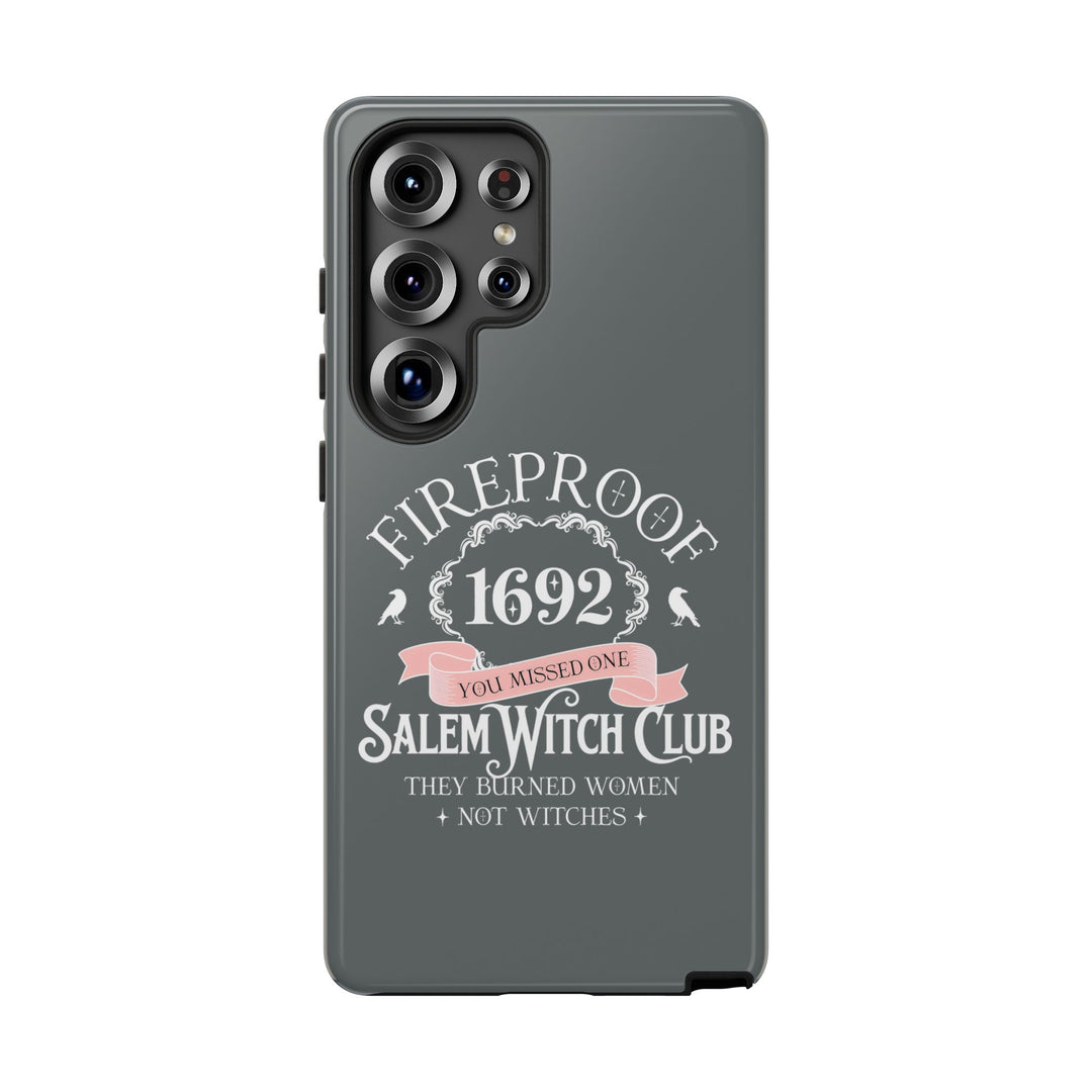 Fireproof – 1692 Salem Witch Club Phone Case