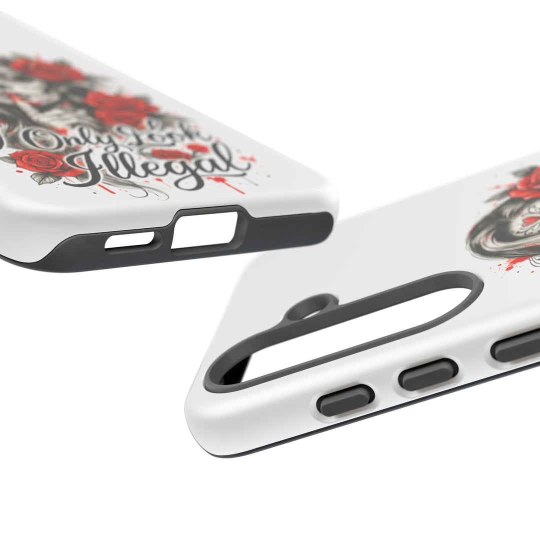 I Only Look Illegal – Statement Phone Case