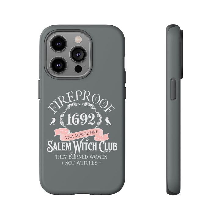 Fireproof – 1692 Salem Witch Club Phone Case