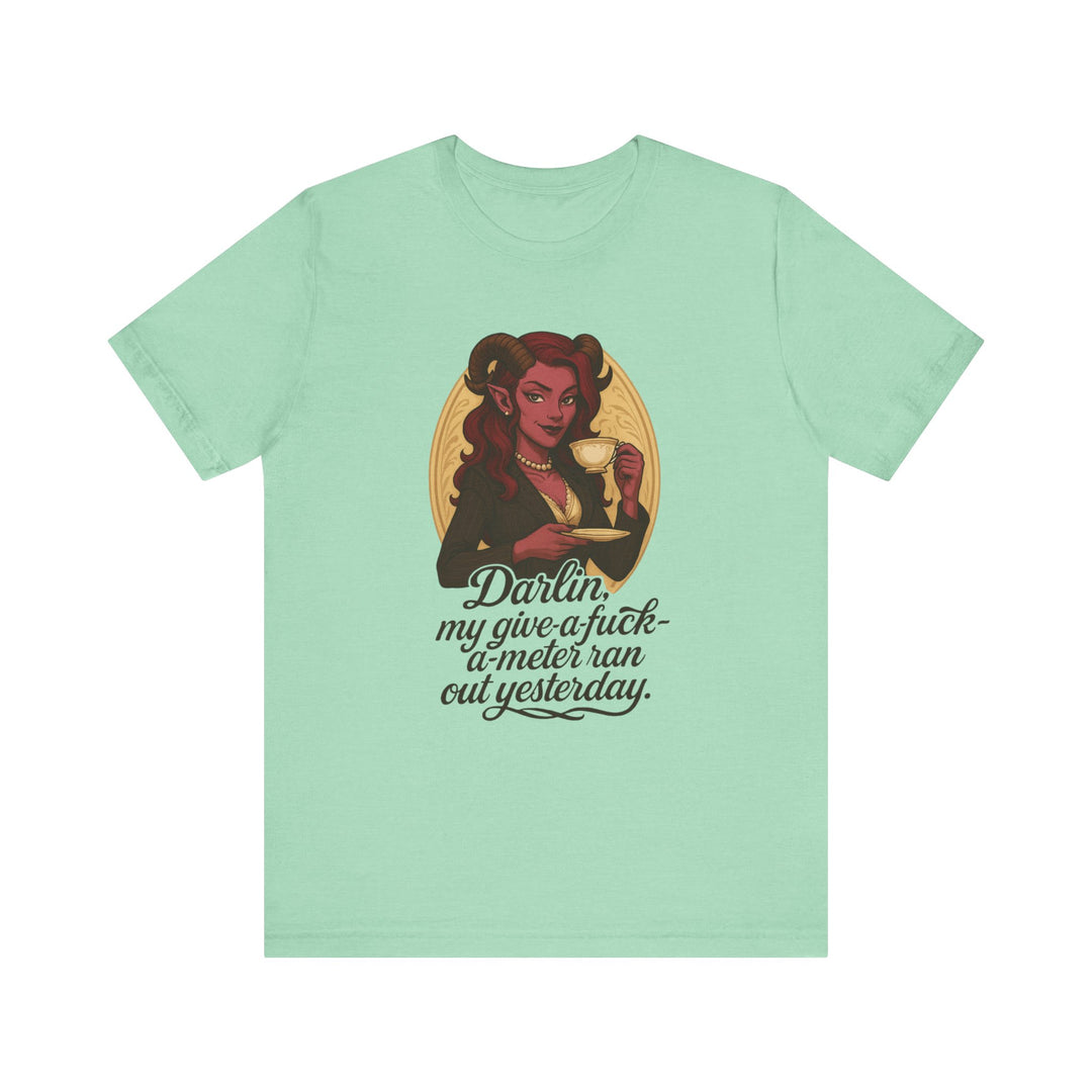 “Darlin’, I’m Fresh Outta Fucks” – Southern Sass Meets Infernal Class Tee