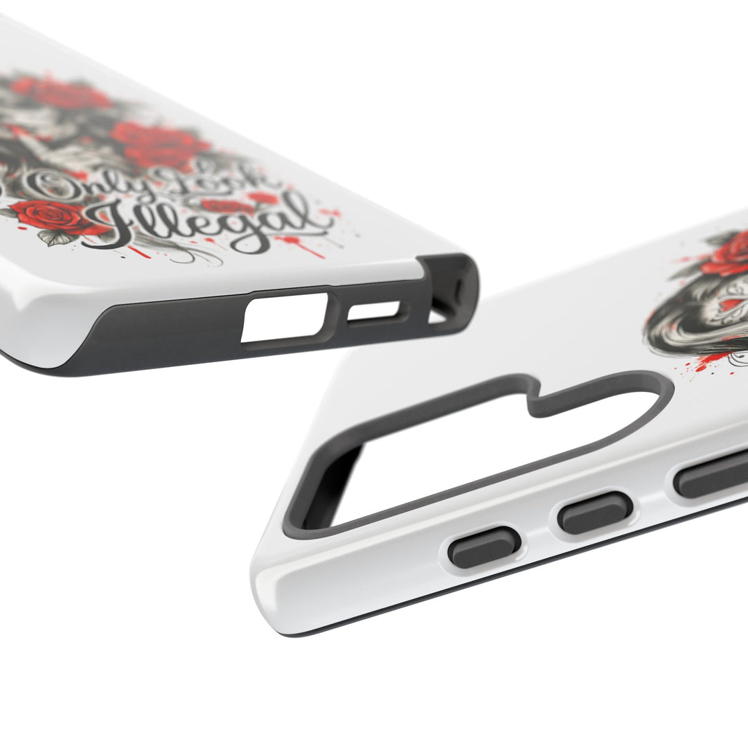 I Only Look Illegal – Statement Phone Case