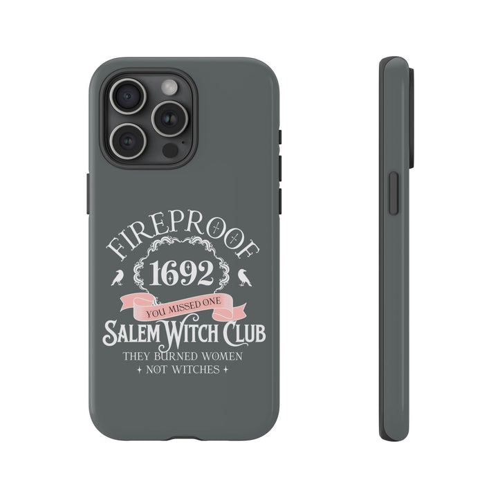 Fireproof – 1692 Salem Witch Club Phone Case