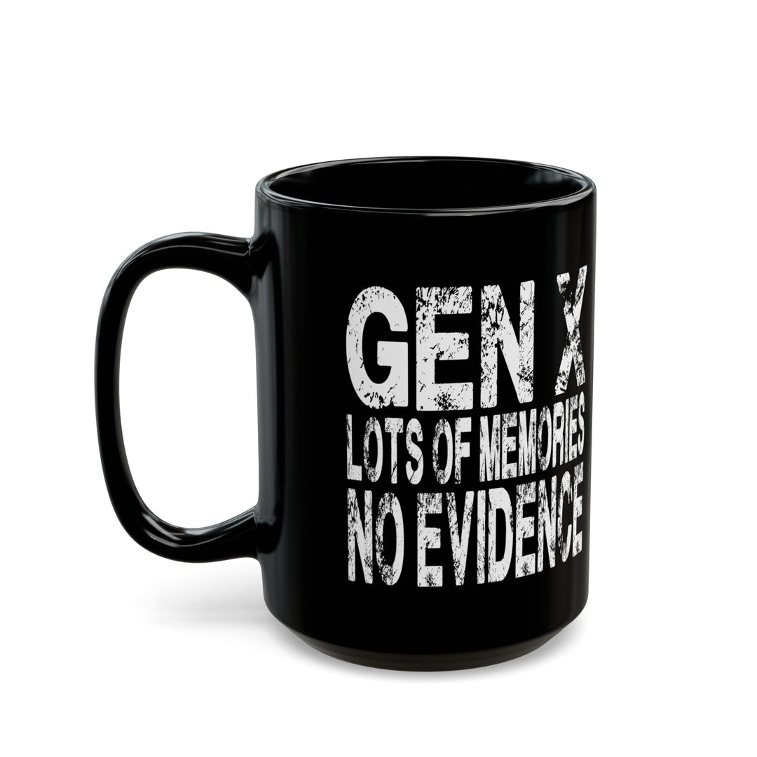 Gen X: Lots of Memories, No Evidence – Coffee Mug