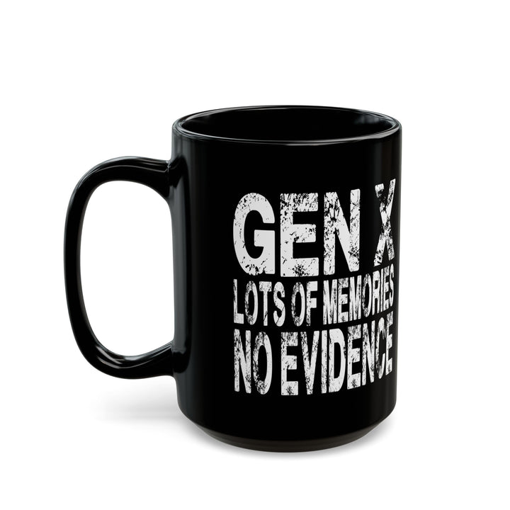Gen X: Lots of Memories, No Evidence – Coffee Mug