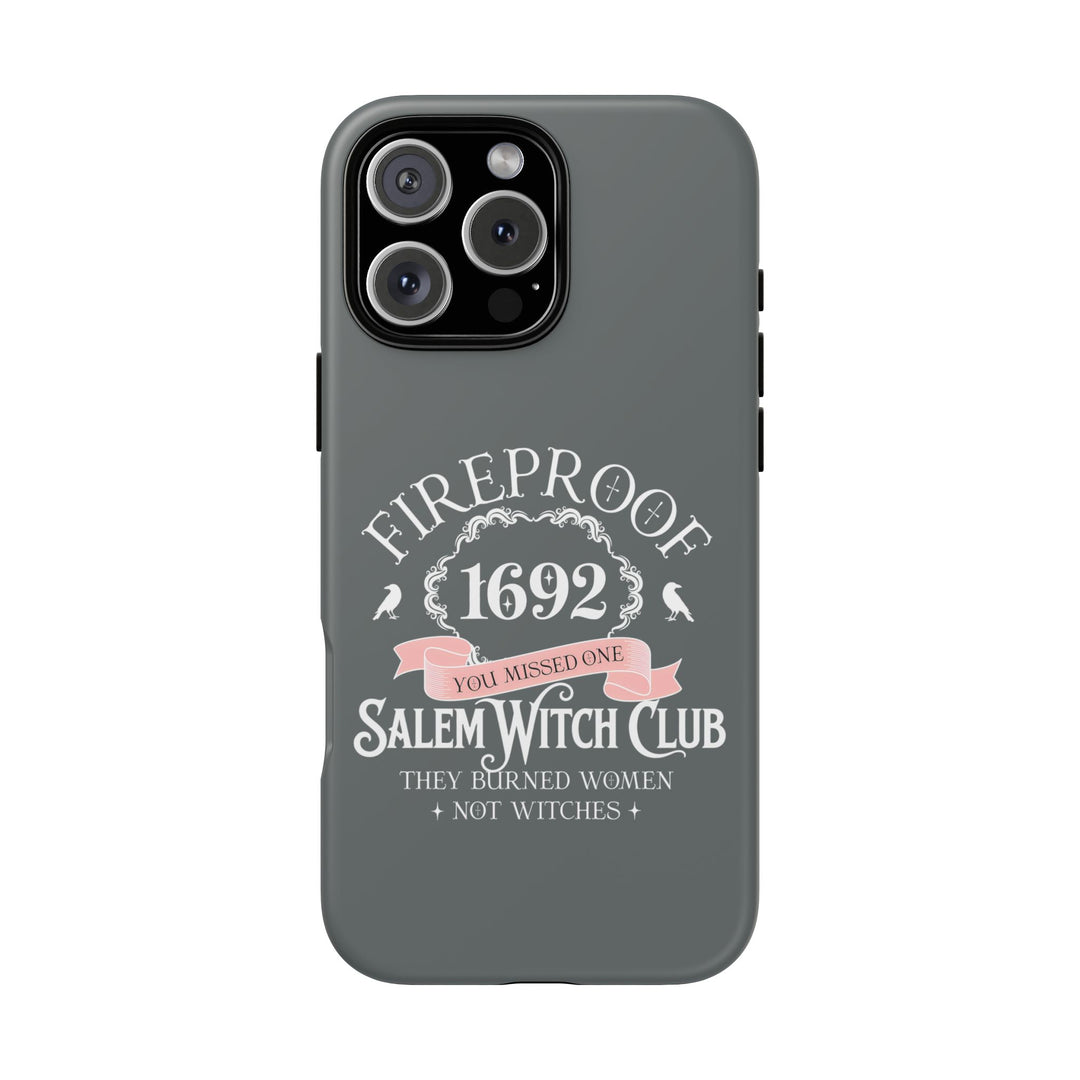 Fireproof – 1692 Salem Witch Club Phone Case
