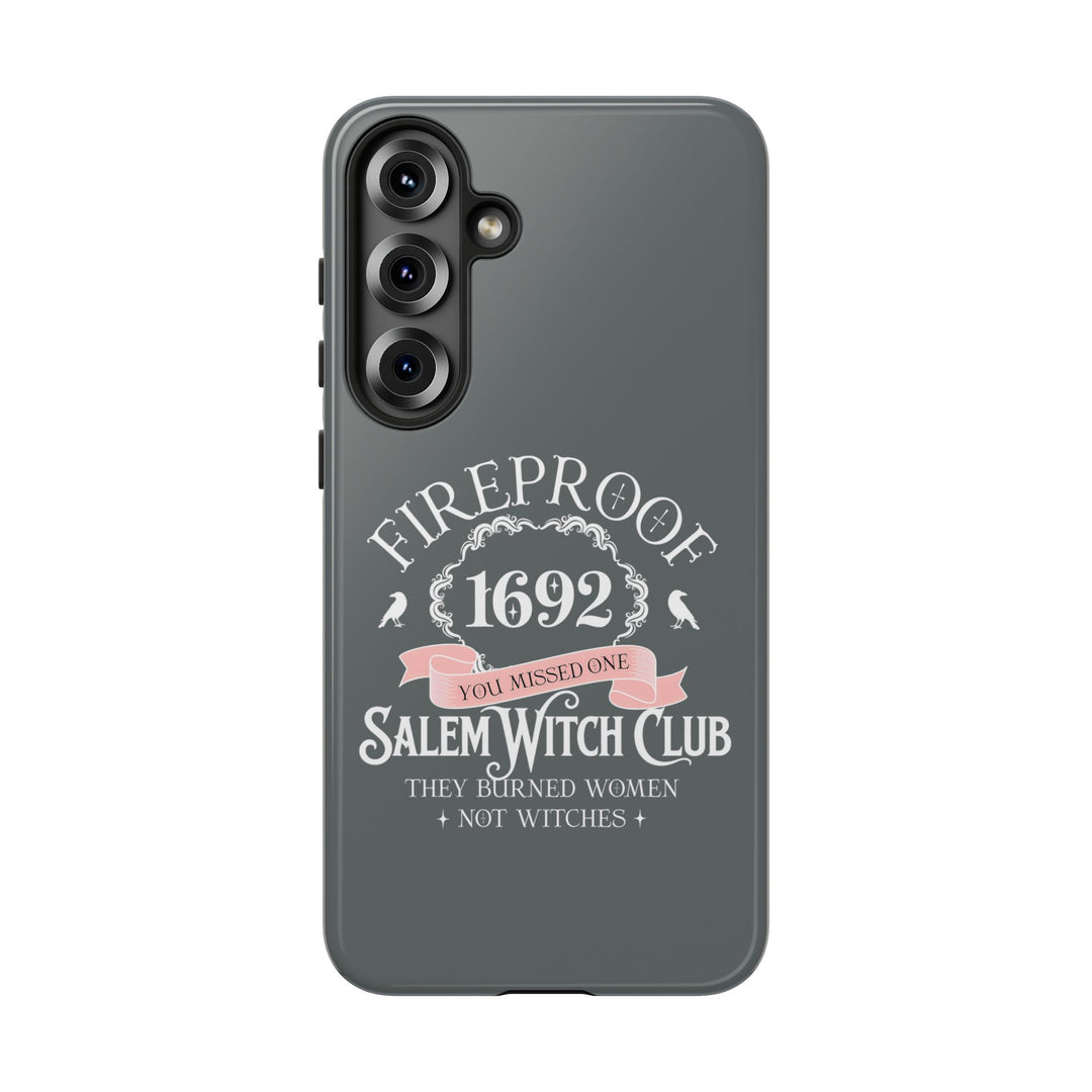 Fireproof – 1692 Salem Witch Club Phone Case
