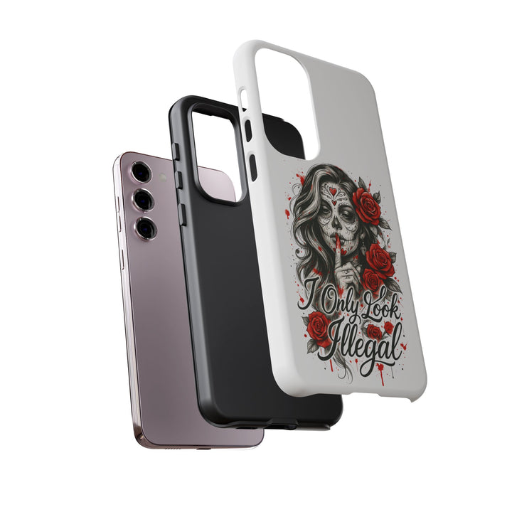 I Only Look Illegal – Statement Phone Case