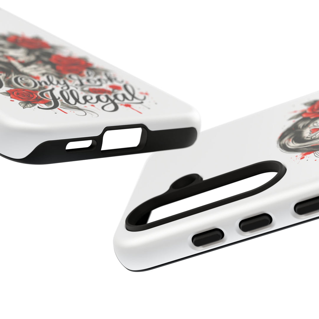 I Only Look Illegal – Statement Phone Case