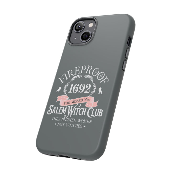 Fireproof – 1692 Salem Witch Club Phone Case