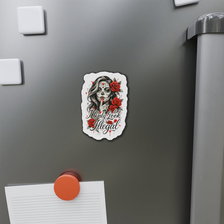 “I Only Look Illegal” Die-Cut Magnet – Bold Resistance, Anywhere