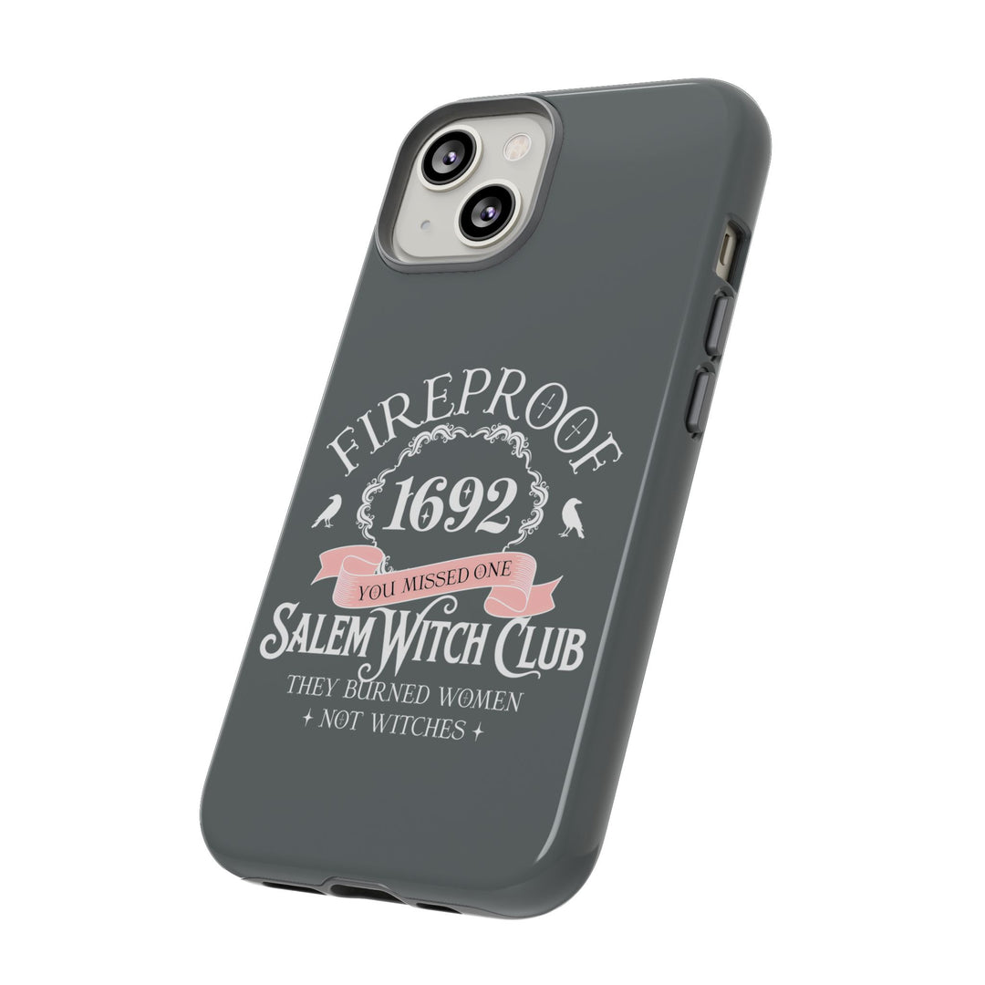 Fireproof – 1692 Salem Witch Club Phone Case